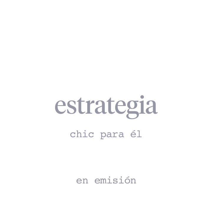 estrategia chic para él